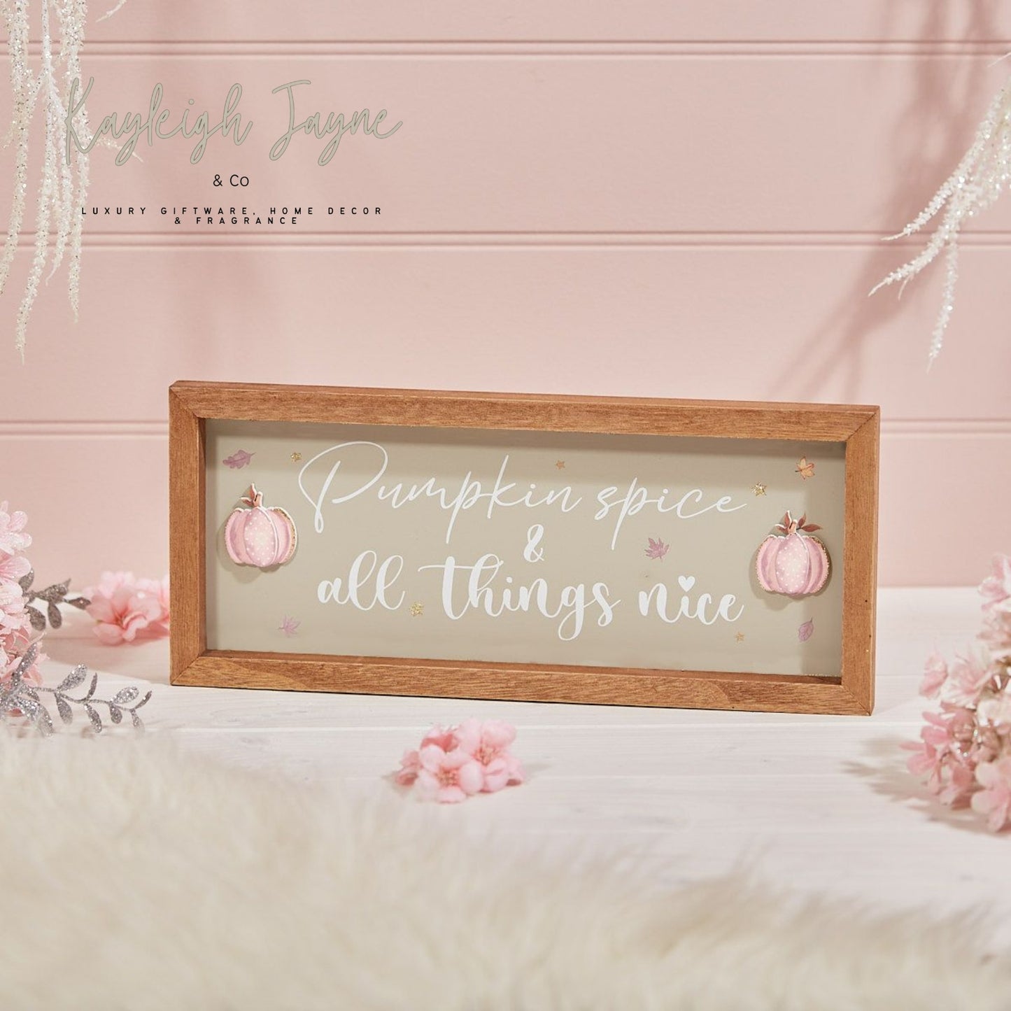 Pink Pumpkin Spice & All Things Nice Sign