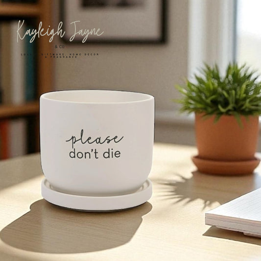 Country Loving Plant Pot - Please Don’t Die