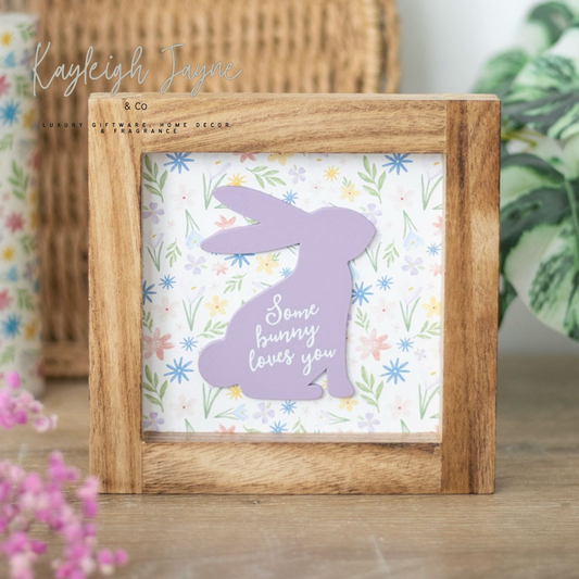 Some bunny Loves You Small Sign